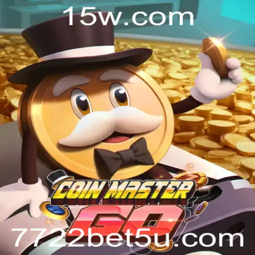 7722bet | Explorando CoinMasterGO: O Novo Fenômeno do Entretenimento Digital