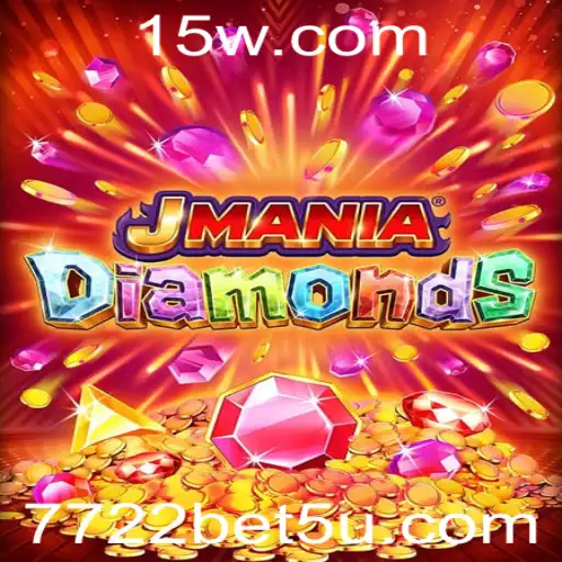 7722bet | Descubra o Mundo de JManiaDiamonds: Regras e Estratégias do Novo Jogo de Sucesso
