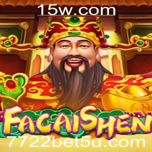 Explorando o Fascinante Mundo de FaCaiShen com 7722bet
