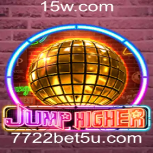 Descubra o Mundo Viciantemente Divertido de JumpHigher e 7722bet